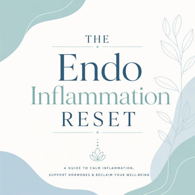 The Endo Inflammation Reset E-Book